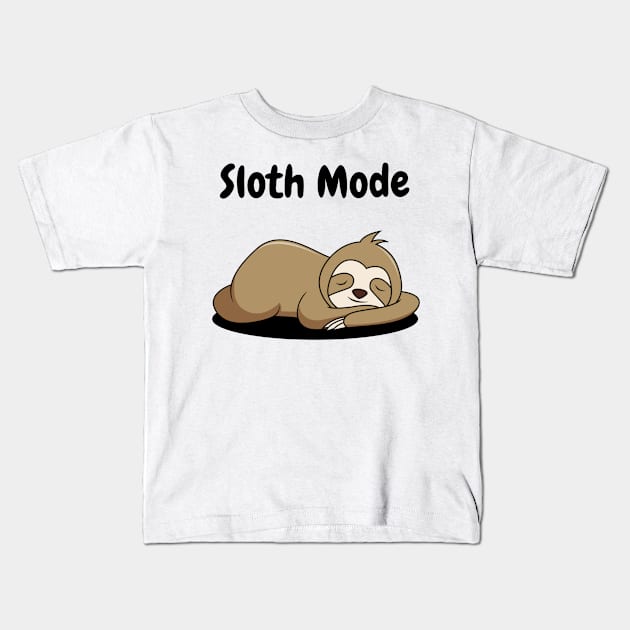 Sloth Mode Kids T-Shirt by Simple D.